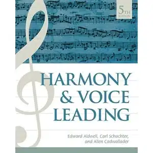 Harmony and Voice Leading by Edward Aldwell, Carl Schachter, Allen Cadwallader